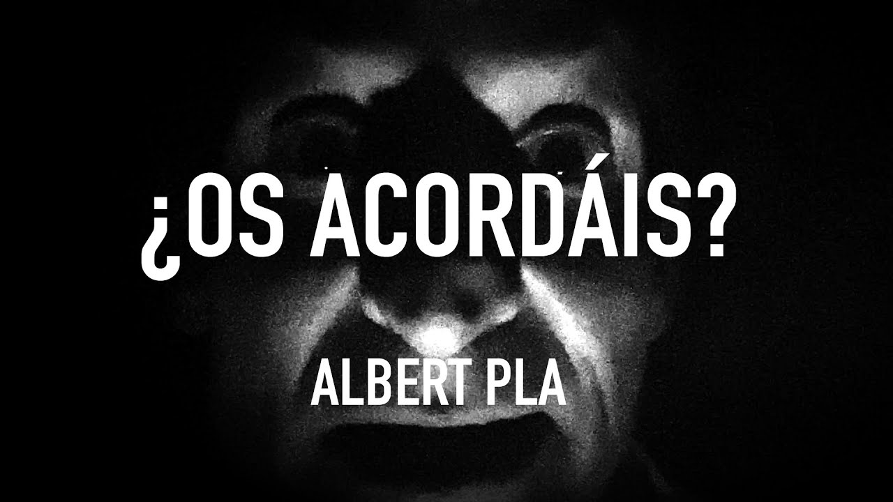 ¿Os acordáis? ALBERT PLA