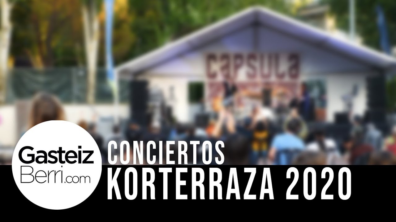 Resumen KORTERRAZA 2020 - Parte 1 CONCIERTOS - Música en Directo después del confinamiento