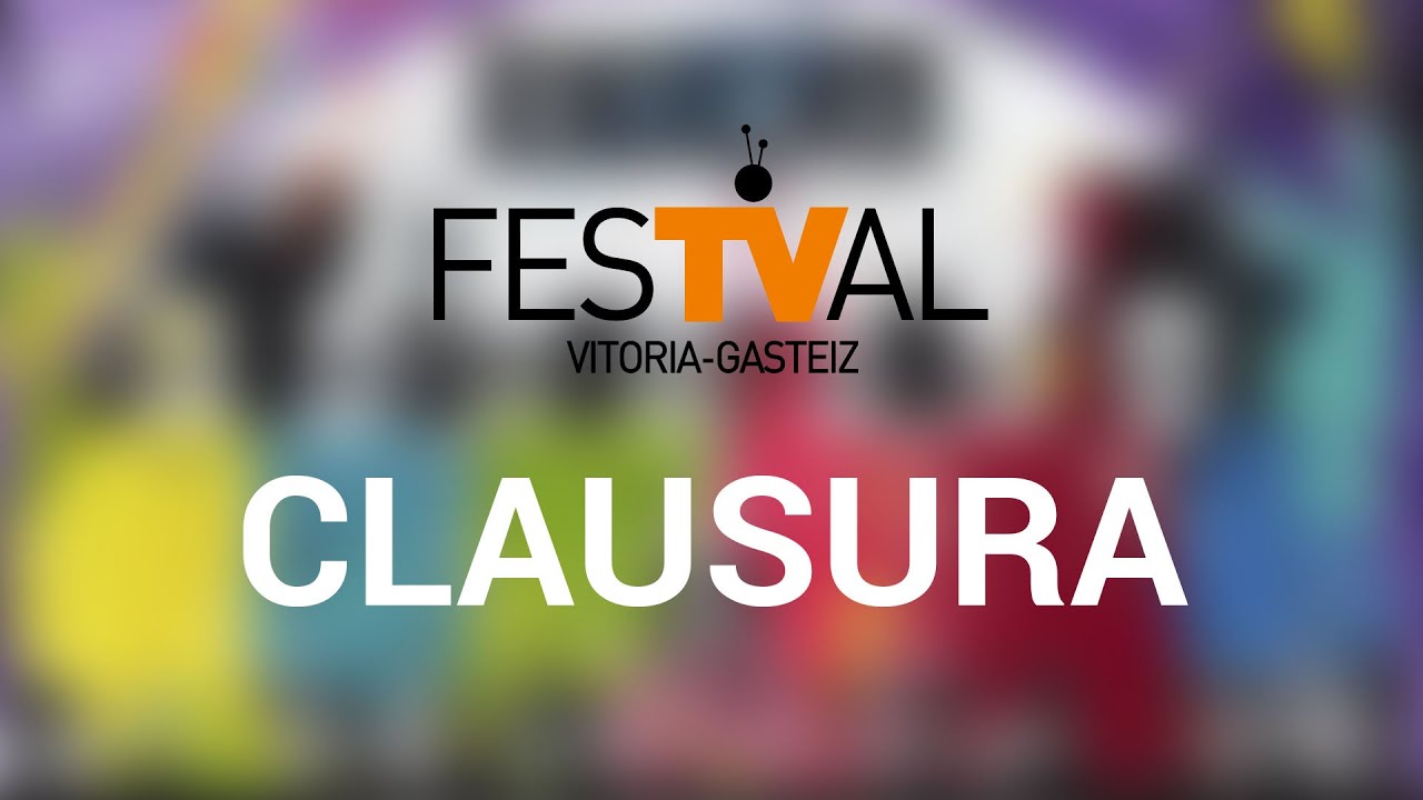Gala de clausura del FesTVal de Vitoria 2021