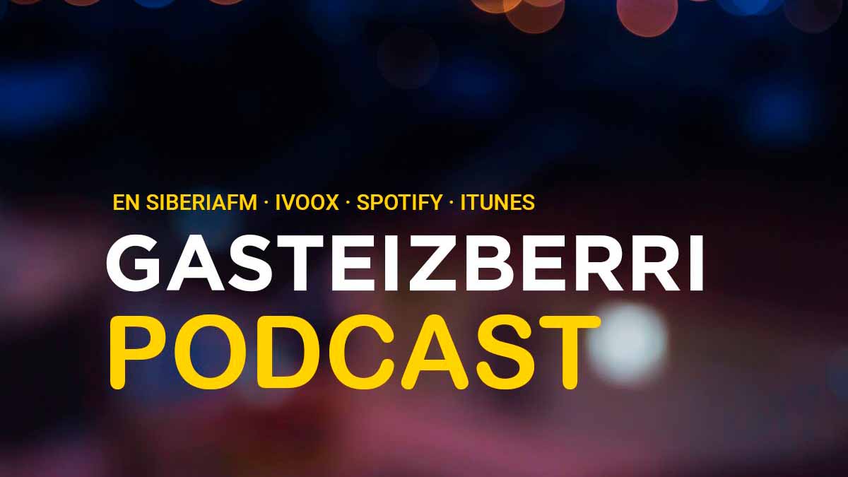 GASTEIZBERRI PODCAST