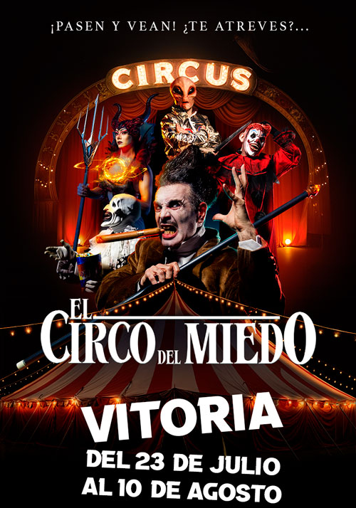 Viva el Circo y El Circo del Miedo en Vitoria: dos espectáculos bajo una gran carpa en Mendizabala 2 CARTEL WEB vitoria miedo1