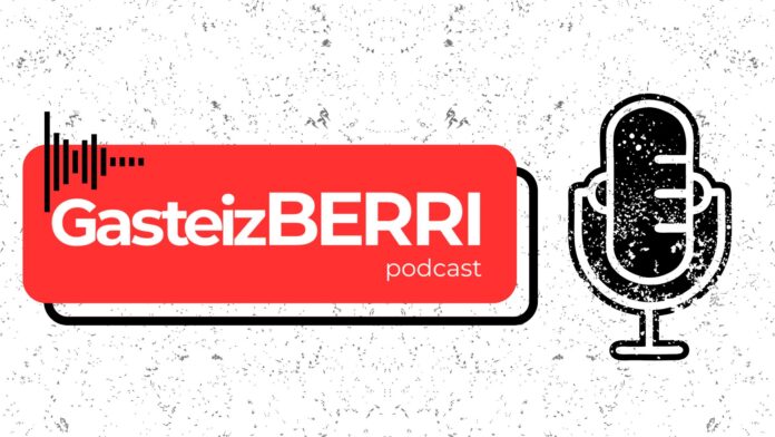 GASTEIZBERRI PODCAST